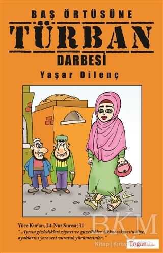 Baş Örtüsüne Türban Darbesi - Togan Yayıncılık