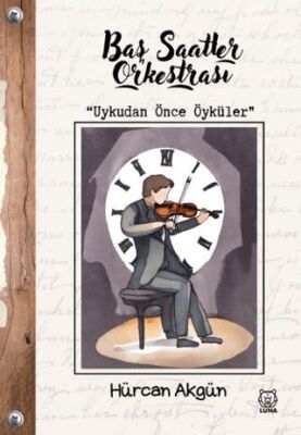 Baş Saatler Orkestrası - 1