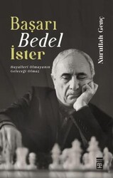 Başarı Bedel İster Hayalleri Olmayanın Geleceği Olamaz - Timaş Yayınları