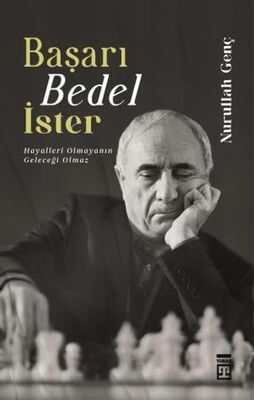 Başarı Bedel İster Hayalleri Olmayanın Geleceği Olamaz