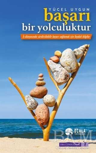Başarı Bir Yolculuktur - Scala Yayıncılık
