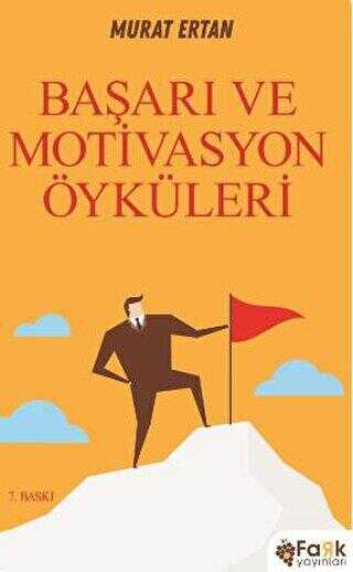 Başarı Ve Motivasyon Öyküleri - Fark Yayınları