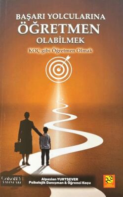 Başarı Yolcularına Öğretmen Olabilmek - 1