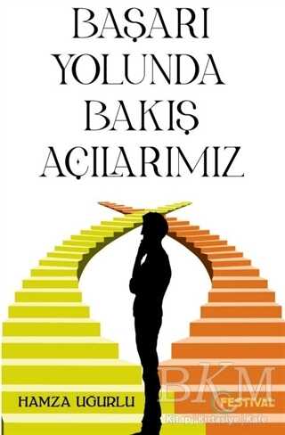 Başarı Yolunda Bakış Açılarımız - Festival Yayıncılık