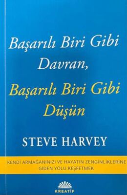 Başarılı Biri Gibi Davran, Başarılı Biri Gibi Düşün - 1