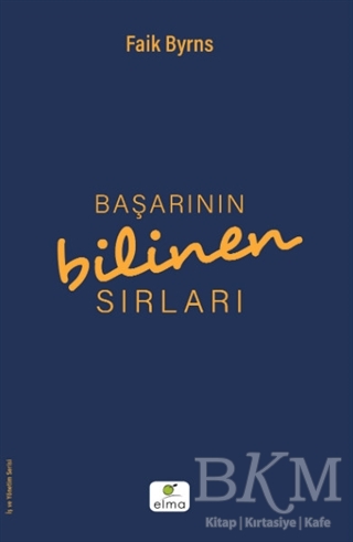 Başarının Bilinen Sırları - ELMA Yayınevi
