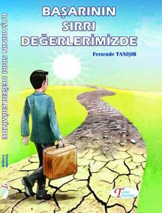 Başarının sırrı değerlerimizde - TANIŞIR YAYINLARI