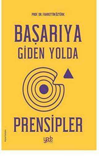Başarıya Giden Yolda Prensipler - Yade Kitap
