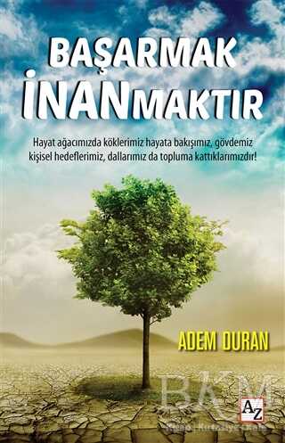 Başarmak İnanmaktır - Az Kitap