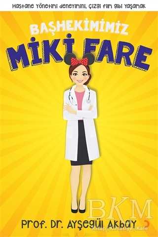Başhekimimiz Miki Fare - Cinius Yayınları