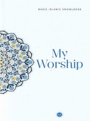 Basic Islamic Knowledge My Worship - Diyanet İşleri Başkanlığı