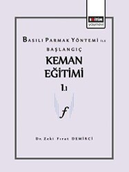 Basılı Parmak Yönetimi ile Başlangıç Keman Eğitimi - Eğitim Yayınevi - Bilimsel Eserler