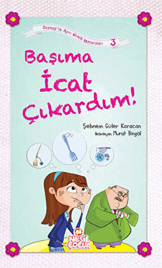 Başıma İcat Çıkardım! - Nesil Çocuk Yayınları