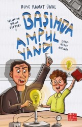 Başımda Ampul Yandı - Selim`in Bilim Defteri 2 - Aile Yayınları