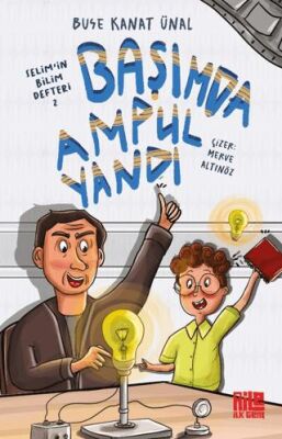 Başımda Ampul Yandı - Selim`in Bilim Defteri 2 - 1