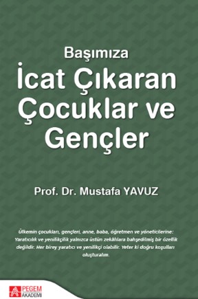 Başımıza İcat Çıkaran Çocuklar ve Gençler - Pegem Akademi Yayıncılık