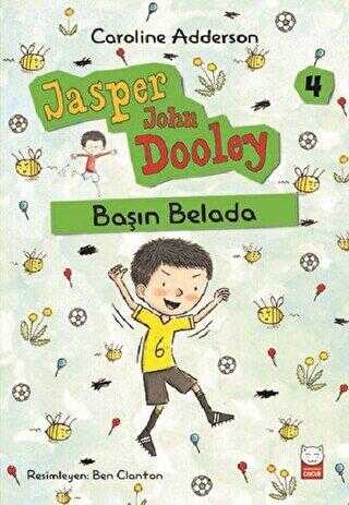 Başın Belada - Jasper John Dooley 4 - Kırmızı Kedi Çocuk