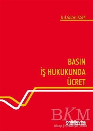 Basın İş Hukukunda Ücret - 1