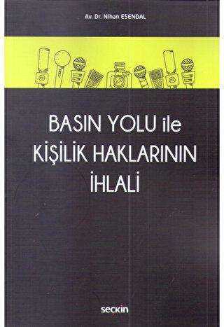 Basın Yolu İle Kişilik Haklarının İhlali - Seçkin Yayıncılık