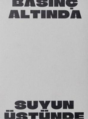 Basınç Altında Suyun Üstünde - 1