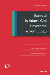 Basiretli İş Adamı Gibi Davranma Yükümlülüğü - Seçkin Yayıncılık