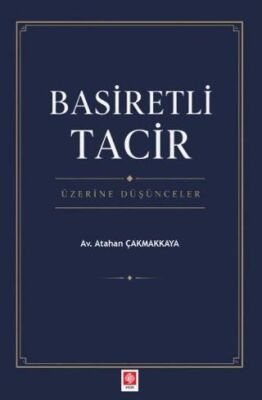 Basiretli Tacir Üzerine Düşünceler - 1