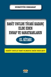 Basit Usulde Ticari Kazanç Elde Eden Esnaf ve Sanatkarların El Kitabı - Zet Yayınları