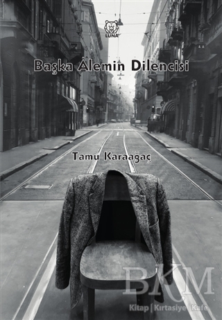 Başka Alemin Dilencisi - Luna Yayınları