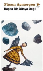 Başka Bir Dünya Değil - Alakarga Sanat Yayınları