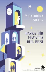 Başka Bir Hayatta Bul Beni - Eksik Parça Yayınları