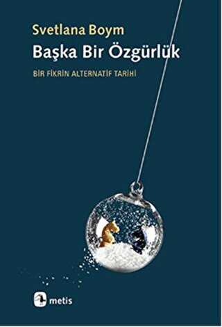 Başka Bir Özgürlük - Metis Yayınları