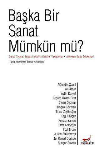 Başka Bir Sanat Mümkün mü? - Patika Kitap