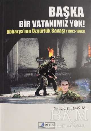 Başka Bir Vatanımız Yok! - Apra Yayıncılık