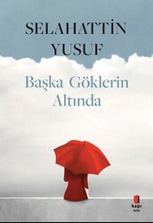 Başka Göklerin Altında - Kapı Yayınları