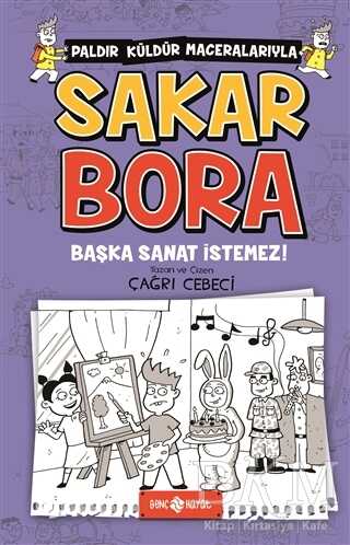 Başka Sanat İstemez! - Sakar Bora 5 - Genç Hayat
