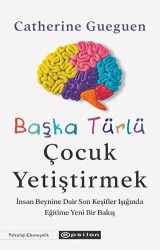 Başka Türlü Çocuk Yetiştirmek - Epsilon Yayınevi