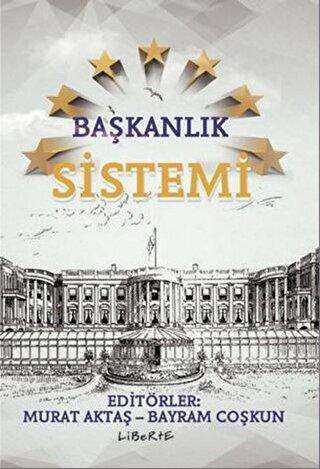 Başkanlık Sistemi - Liberte Yayınları