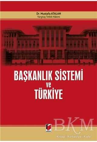 Başkanlık Sistemi ve Türkiye - Adalet Yayınevi