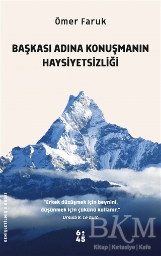 Başkası Adına Konuşmanın Haysiyetsizliği - Altıkırkbeş Yayınları