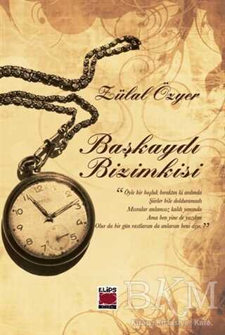 Başkaydı Bizimkisi - Elips Kitap