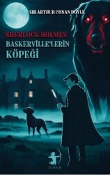 Baskerville’lerin Köpeği - Sherlock Holmes - Sedna Yayınları