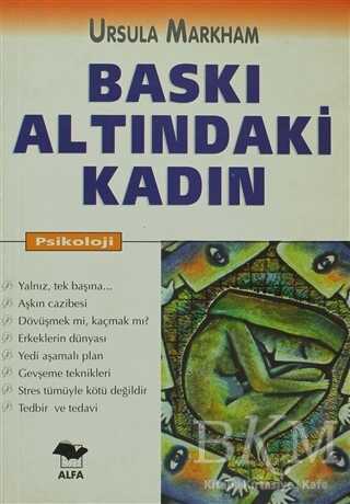 Baskı Altındaki Kadın - Alfa Yayınları