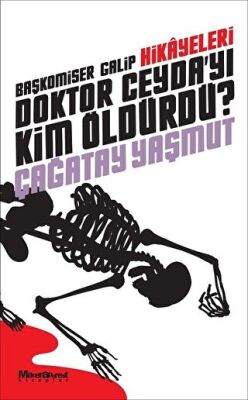 Başkomiser Galip Hikayeleri - Doktor Ceyda’yı Kim Öldürdü? kapağı