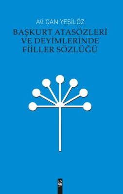 Başkurt Atasözleri ve Deyimlerinde Fiiller Sözlüğü - 1