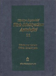 Başlangıcından Günümüze Kadar Türkiye Dışındaki Türk Edebiyatı Antolojisi Nesir - Nazım Cilt: 11 - - Kültür Bakanlığı - Antoloji Kitapları