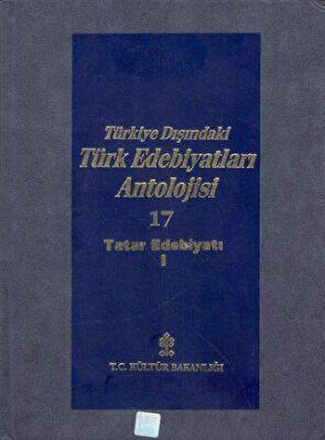 Başlangıcından Günümüze Kadar Türkiye Dışındaki Türk Edebiyatı Antolojisi Nesir - Nazım Cilt: 17 - - 1