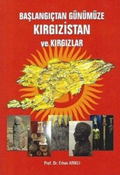 Başlangıçtan Günümüze Kırgızistan ve Kırgızlar - Nüans Publishing