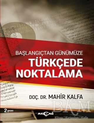 Başlangıçtan Günümüze Türkçede Noktalama - Akçağ Yayınları