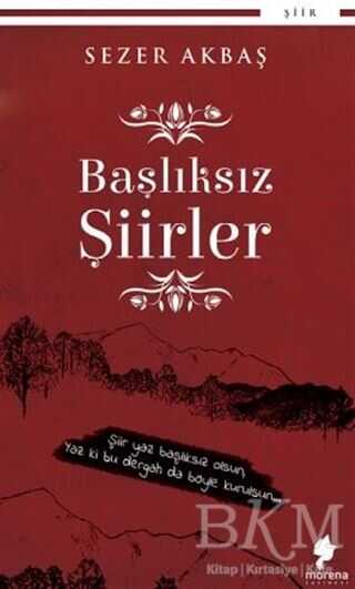 Başlıksız Şiirler - Morena Yayınevi