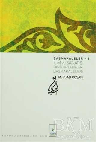 Başmakaleler 3 - İlim ve Sanat ve Panzehir Dergileri Başmakaleleri Ciltli - Server Yayınları